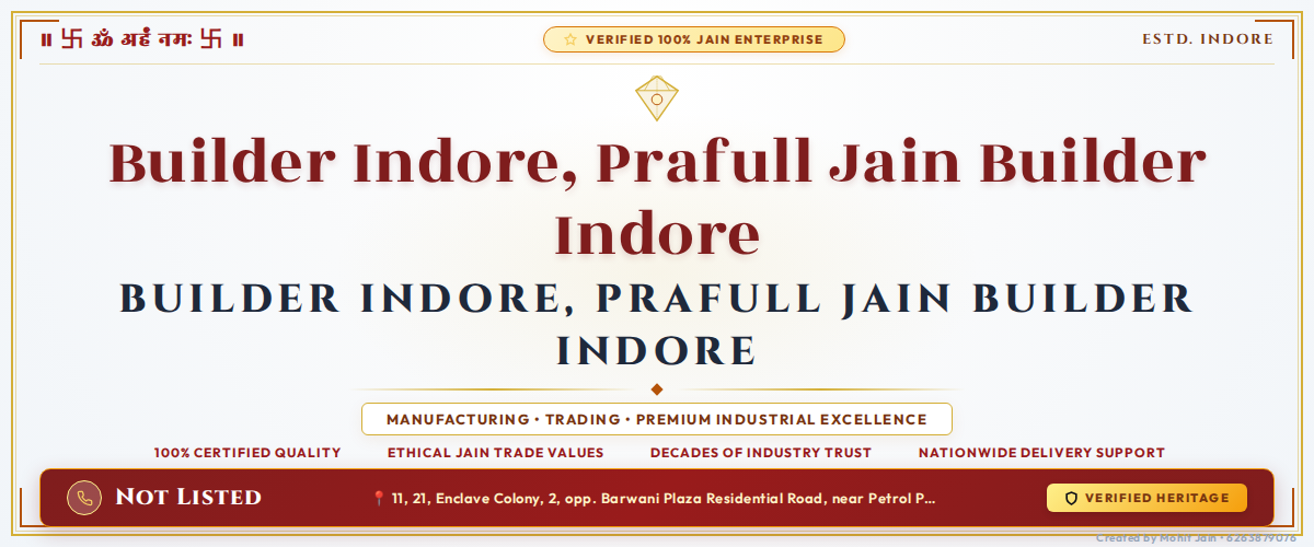 Builder Indore, Prafull Jain Builder Indore - Indore Banner