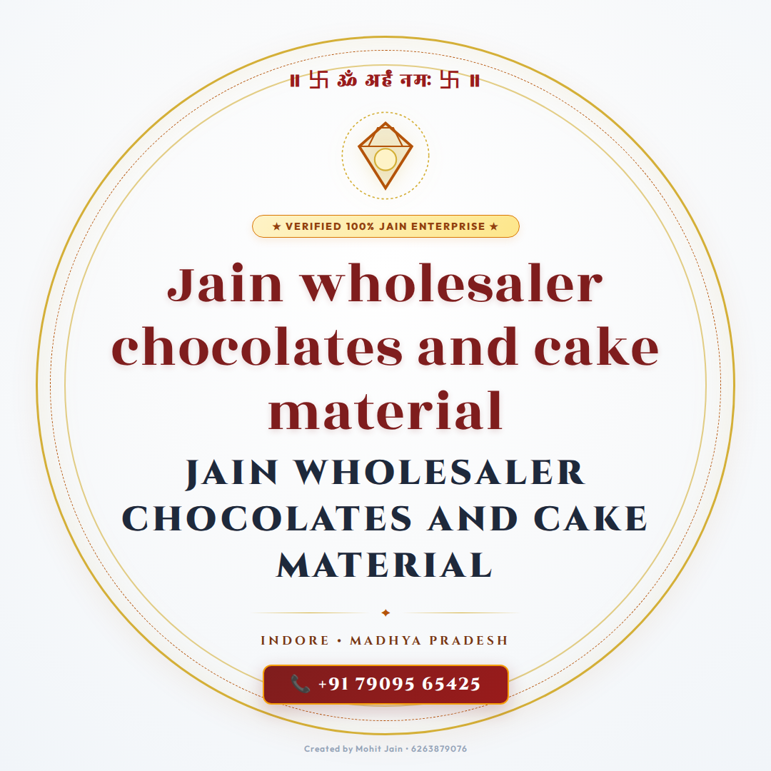 Jain wholesaler chocolates and cake material