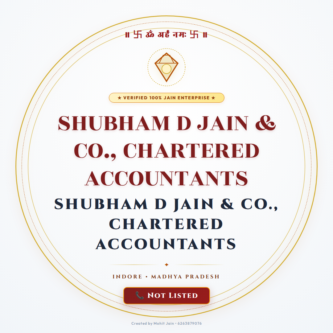 SHUBHAM D JAIN & CO., CHARTERED ACCOUNTANTS