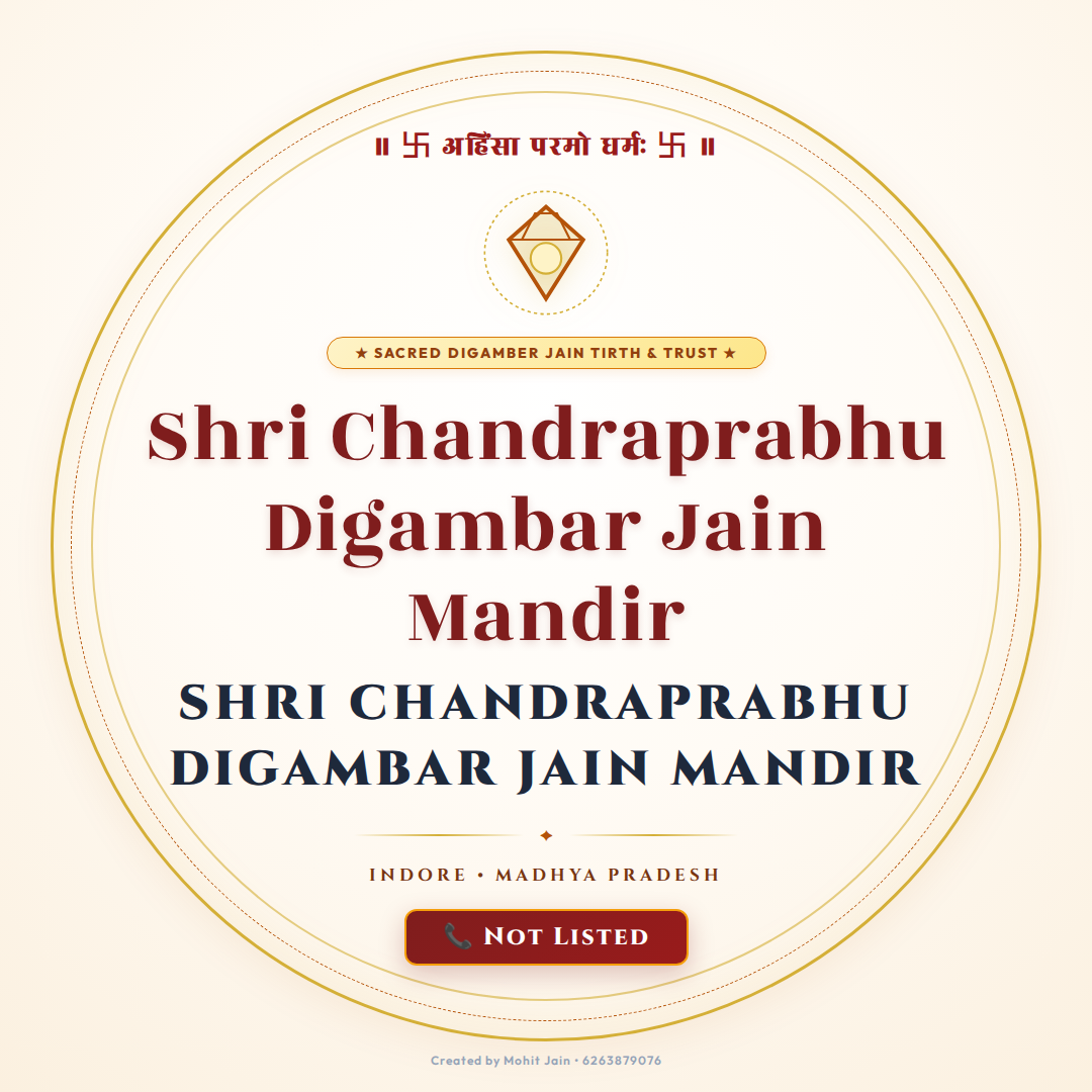 Shri Chandraprabhu Digambar Jain Mandir - Indore (452012)